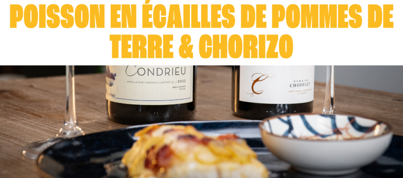 Poisson en écailles de pommes de terre & chorizo